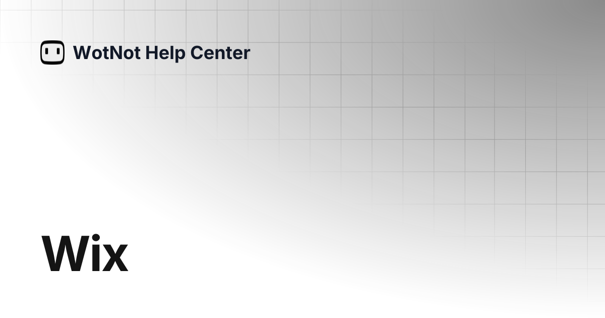 Wix | WotNot Help Center